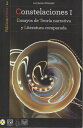 Constelaciones I Ensayos de Teor?a narrativa y Literatura comparada