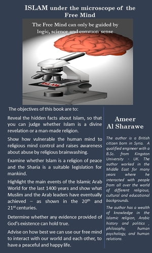 ISLAM UNDER THE MICROSCOPE OF THE FREE MIND【電子書籍】[ Ameer Al Sharawe ]