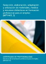 MF1443_3 - Selecci?n, elaboraci?n, adaptaci?n y utilizaci?n de materiales, medios y recursos did?cticos en formaci?n profesional