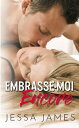 Embrasse-moi encore Une romance contemporaine de la deuxi?me chance