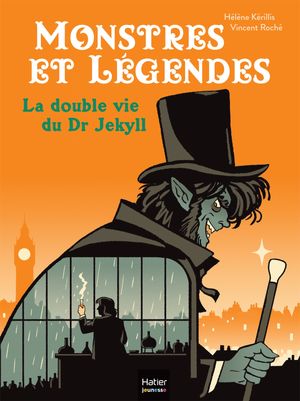 Monstres et l?gendes - La double vie du Dr Jekyll - CP/CE1 6/7 ans【電子書籍】[ H?l?ne K?rillis ]