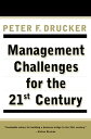 MANAGEMENT CHALLENGES for the 21st Century【電子書籍】 Peter F. Drucker