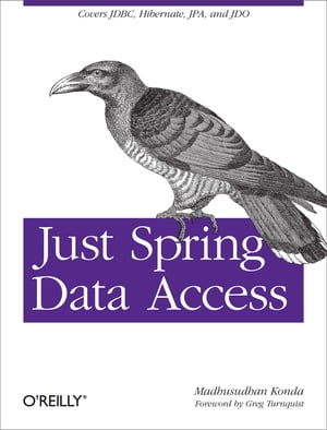 ŷKoboŻҽҥȥ㤨Just Spring Data Access Covers JDBC, Hibernate, JPA and JDOŻҽҡ[ Madhusudhan Konda ]פβǤʤ1,443ߤˤʤޤ
