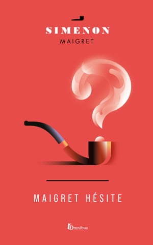 MAIGRET HESITE