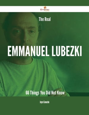 The Real Emmanuel Lubezki - 66 Things You Did No