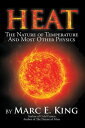 ŷKoboŻҽҥȥ㤨Heat The Nature of Temperature and Most Other PhysicsŻҽҡ[ Marc E. King ]פβǤʤ468ߤˤʤޤ