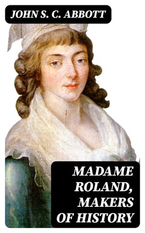 Madame Roland, Makers of History