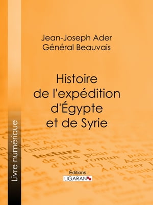 Histoire de l'expédition d'Égypte et de Syrie