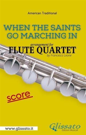 When The Saints Go Marching In - Flute Quartet - Score