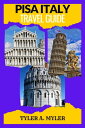 Pisa Italy Travel Guide Anniversaries, Honeymoons, and Family Getaways in Pisa: Your Perfect Guide Your Ultimate Guide to Budget-Friendly Tourism and Beyond【電子書籍】 TYLER A. MYLER