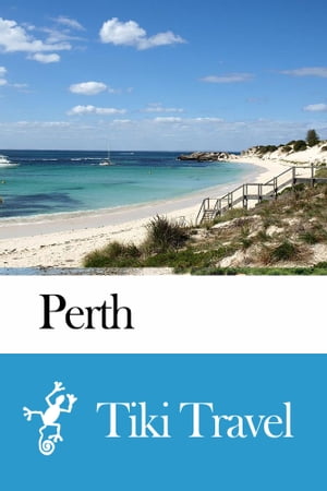 Perth (Australia) Travel Guide - Tiki Travel