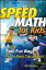 Speed Math for Kids The Fast, Fun Way To Do Basic CalculationsŻҽҡ[ Bill Handley ]