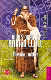 Vida y obra de Ram?n Llull Filosof?a y m?stica【電子書籍】[ Joaqu?n Xirau ]