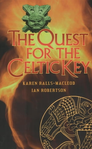 The Quest for the Celtic Key【電子書籍】[ Karen Ralls-MacLeod ]