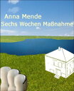 Sechs Wochen Ma?nahme【電子書籍】[ Anna Me