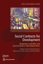 Social Contracts for Development Bargaining, Contention, and Social Inclusion in Sub-Saharan Africa