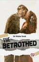 The Betrothed【電子書籍】[ Sir Walter Scot