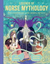 Legends of Norse Mythology Enter a world of gods, giants, monsters and heroes【電子書籍】 Tom Birkett