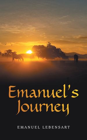 Emanuel’s Journey【電子書籍】[ Emanuel Lebensart ]