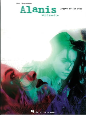 Alanis Morissette - Jagged Little Pill (Songbook)【電子書籍】 Alanis Morissette