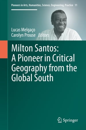 Milton Santos: A Pioneer in Critical Geography from the Global SouthŻҽҡ