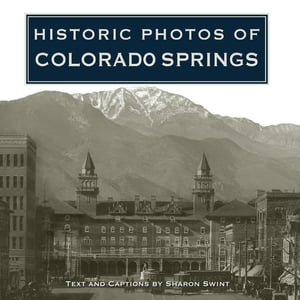 Historic Photos of Colorado Springs