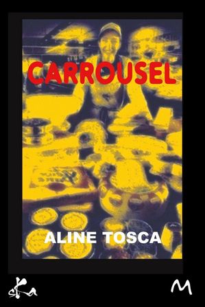 Carrousel【電子書籍】[ Aline Tosca ]