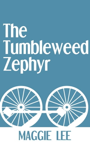 ŷKoboŻҽҥȥ㤨The Tumbleweed ZephyrŻҽҡ[ Maggie Lee ]פβǤʤ442ߤˤʤޤ