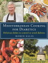 Mediterranean Cooking for Diabetics Delicious Dishes to Control or Avoid Diabetes【電子書籍】 Robin Ellis