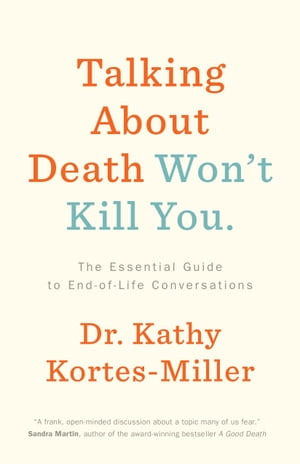 Talking About Death Won’t Kill You