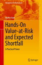 Hands-On Value-at-Risk and Expected Shortfall A Practical Primer【電子書籍】 Martin Auer