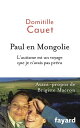 Paul en Mongolie L'autisme est un voyage que je n'avais pas pr?vu