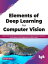 Elements of Deep Learning for Computer Vision: Explore Deep Neural Network Architectures, PyTorch, Object Detection Algorithms, and Computer Vision Applications for Python Coders (English Edition)Żҽҡ[ Bharat Sikka ]