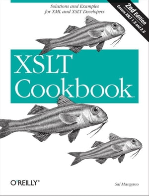 XSLT Cookbook Solutions and Examples for XML and XSLT Developers