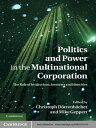 Politics and Power in the Multinational Corporation The Role of Institutions, Interests and Identities