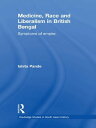 Medicine, Race and Liberalism in British Bengal Symptoms of Empire【電子書籍】[ Ishita...