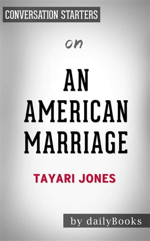 An American Marriage: A Novel by Tayari Jones | Conversation Starters