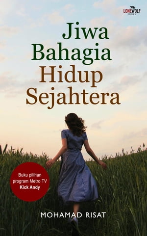 Jiwa Bahagia Hidup Sejahtera【電子書籍】[ Mohamad Risat ]