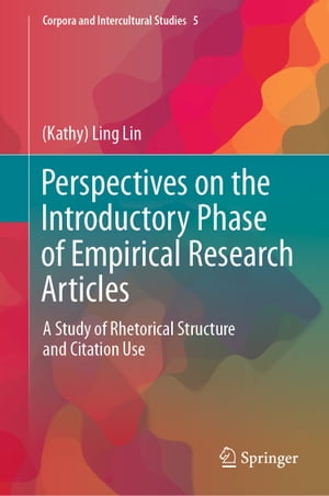 ŷKoboŻҽҥȥ㤨Perspectives on the Introductory Phase of Empirical Research Articles A Study of Rhetorical Structure and Citation UseŻҽҡ[ (Kathy Ling Lin ]פβǤʤ12,154ߤˤʤޤ