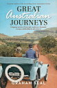 Great Australian Journeys Gripping stories of intrepid explorers, dramatic escapes and foolhardy adventures【電子書籍】 Graham Seal