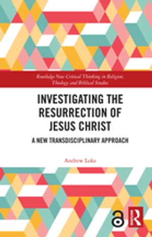 Investigating the Resurrection of Jesus Christ