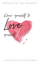 Know Yourself to Love Yourself A Think Piece On Self-Development