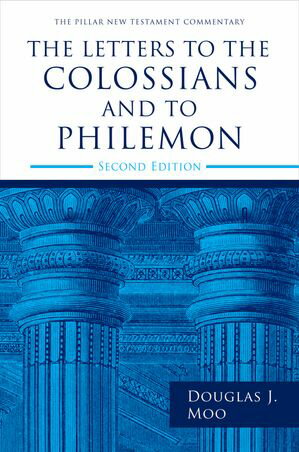 The Letters to the Colossians and to Philemon, 2nd ed.