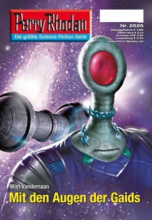 Perry Rhodan 2525: Mit den Augen der Gaids Perry Rhodan-Zyklus 