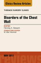 Disorders of the Chest Wall, An Issue of Thoracic Surgery Clinics【電子書籍】[ Henning A. Gaissert, MD ]