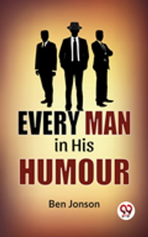 Every Man In His Humor