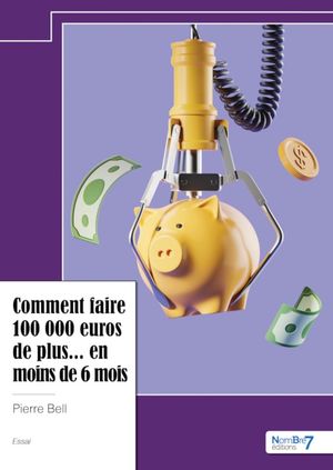 ŷKoboŻҽҥȥ㤨Comment faire 100 000 euros de plus... en moins de 6 moisŻҽҡ[ Pierre Bell ]פβǤʤ750ߤˤʤޤ