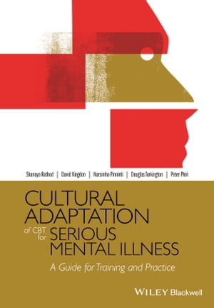 Cultural Adaptation of CBT for Serious Mental Illness