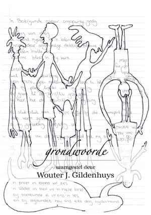 GrondwoordeŻҽҡ[ Wouter J Gildenhuys ]