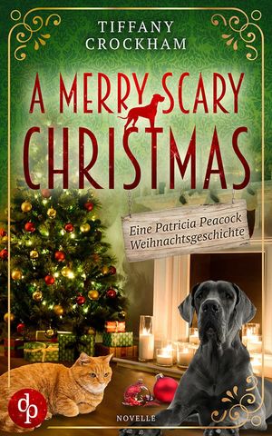 A merry scary Christmas Eine Patricia Peacock Weihnachtsgeschichte【電子書籍】[ Tiffany Crockham ]